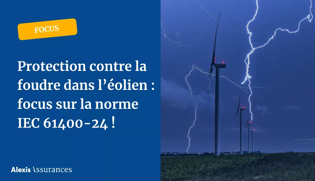 Protection contre la foudre dans l’éolien – Ce que prévoit la norme IEC 61400-24